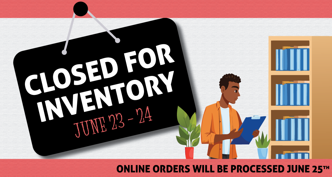 Closed for inventory June 23-24. Online orders will be processed June 25.